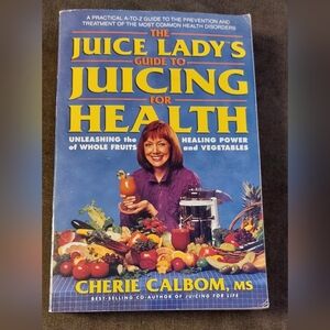 Book The Juice Lady's Guide to Juicing for Health by Cherie Calbom Paperback
